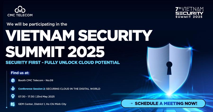 CMC Telecom sẽ có mặt tại Vietnam Security Summit 2025.